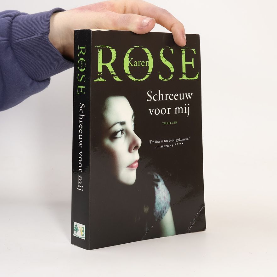 Karen Rose Schreeuw voor mij