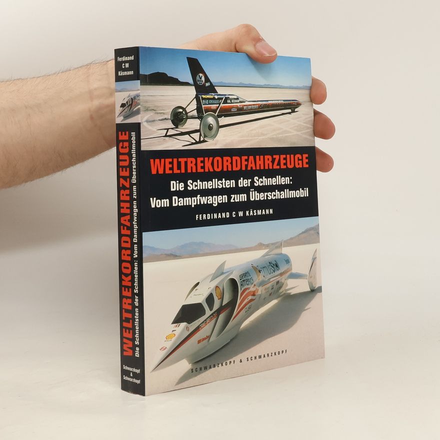 Ferdinand C. W. Käsmann Weltrekordfahrzeuge