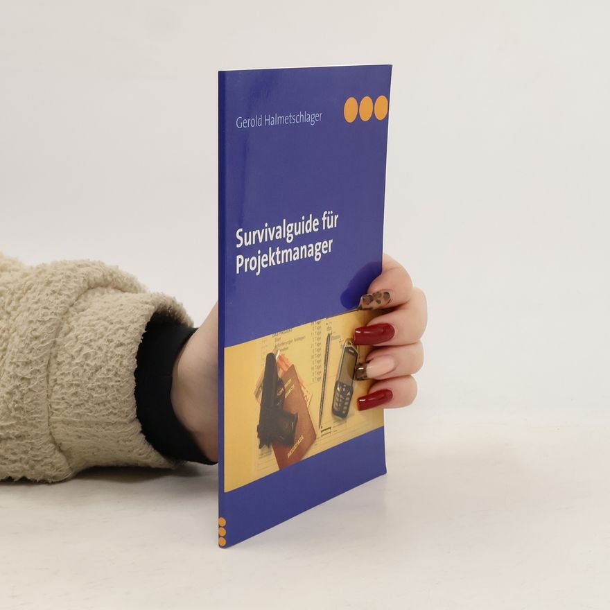 Gerold Halmetschlager Survivalguide für Projektmanager