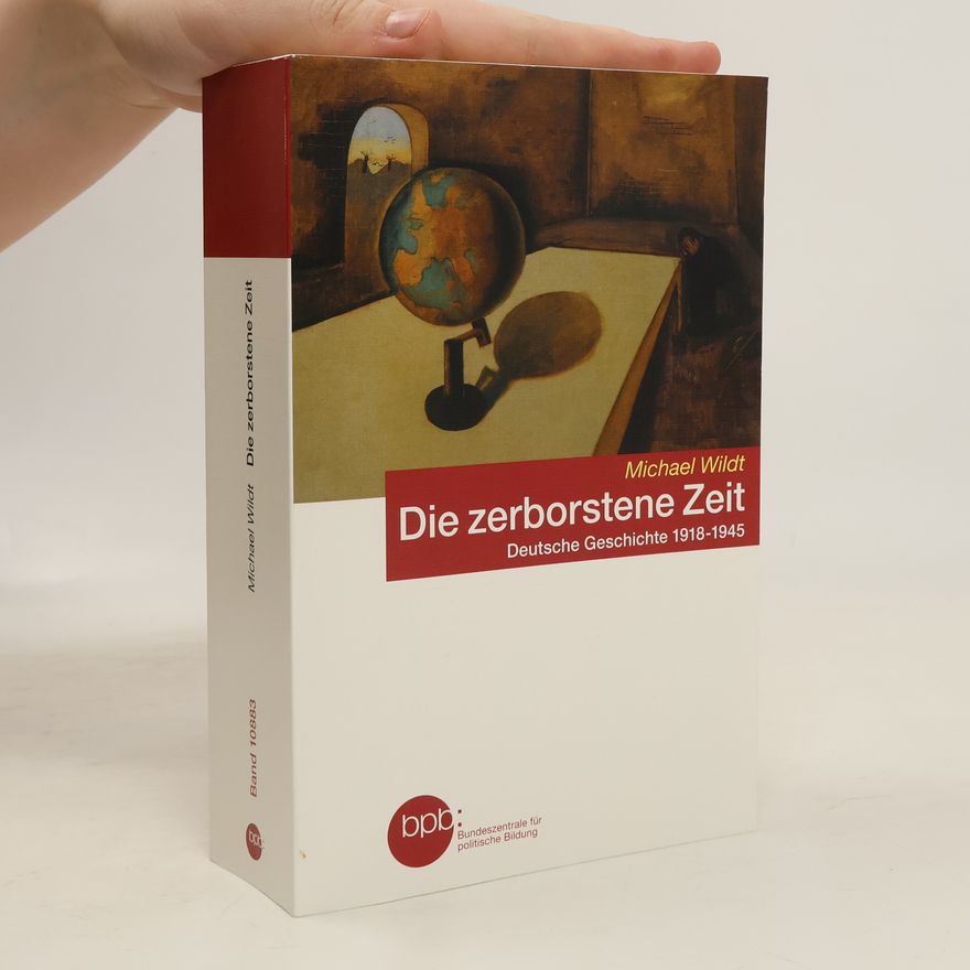 Michael Wildt Zerborstene Zeit