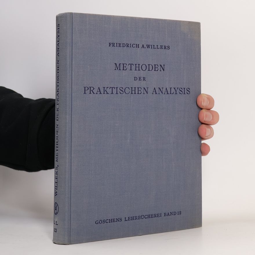 Friedrich Adolf Willers Methoden der praktischen Analysis