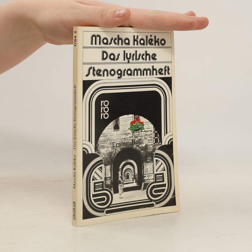 Mascha Kaléko Das lyrische Stenogrammheft