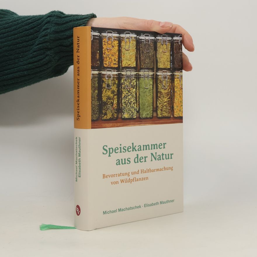 Michael Machatschek Speisekammer aus der Natur
