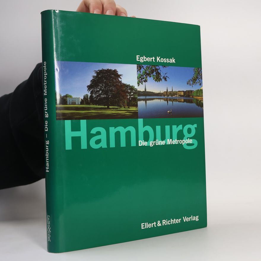 Egbert Kossak Hamburg, die grüne Metropole
