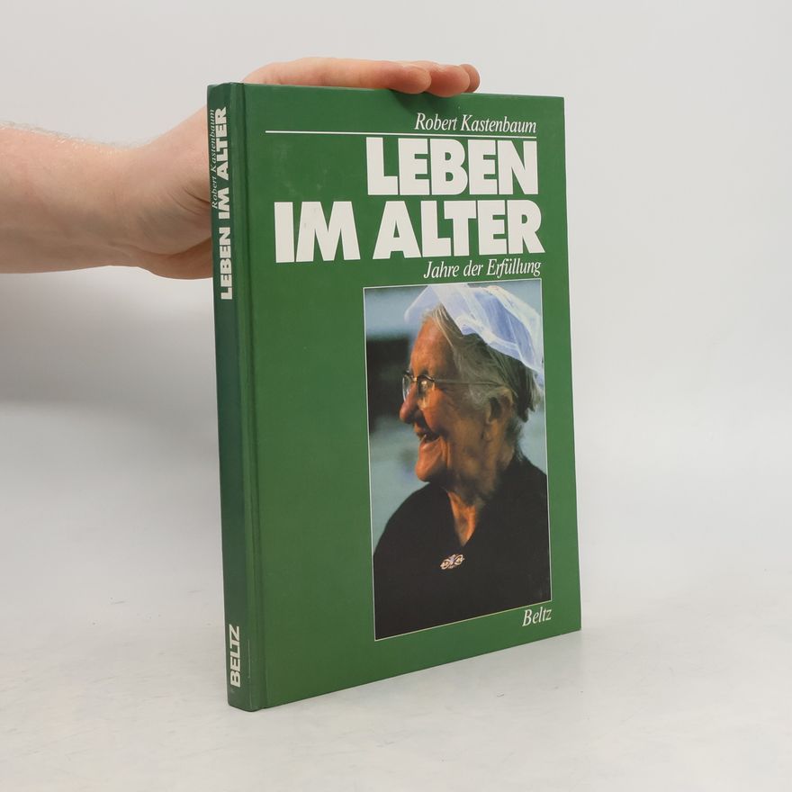 Robert Kastenbaum Leben im Alter