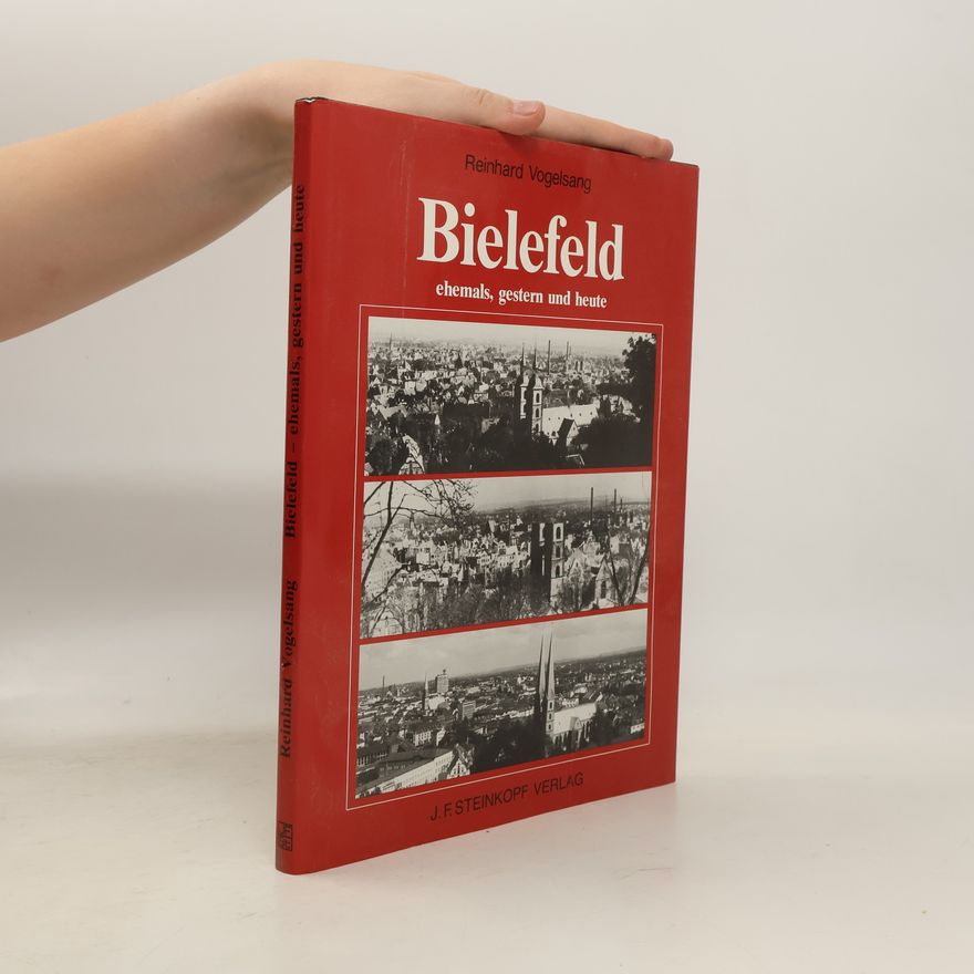 Reinhard Vogelsang Bielefeld ehemals, gestern und heute