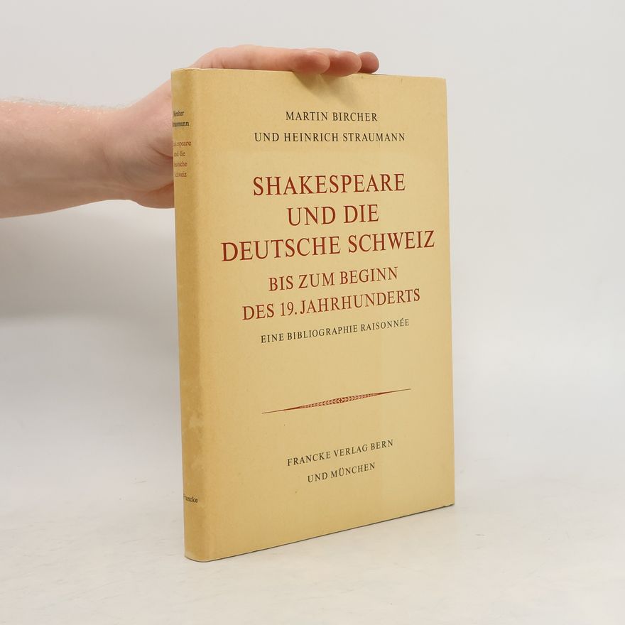Martin Bircher Shakespeare und die deutsche Schweiz bis zum Beginn des 19. Jahrhunderts