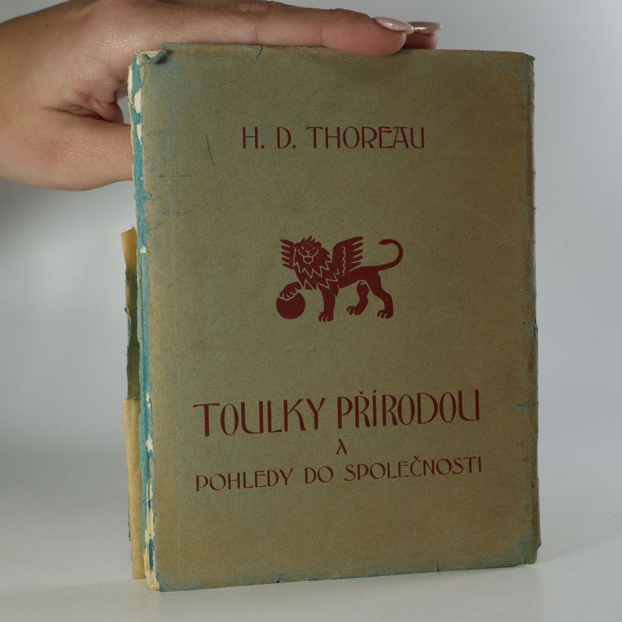 Henry David Thoreau Toulky přírodou a pohledy do společnosti