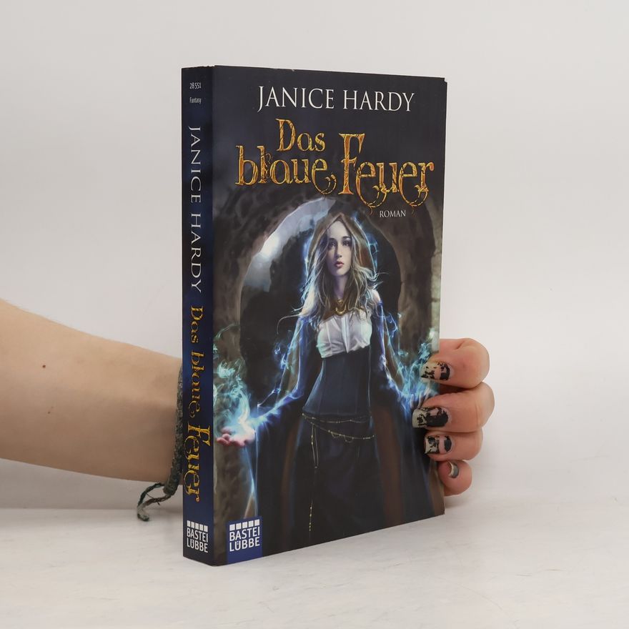 Janice Hardy Das blaue Feuer