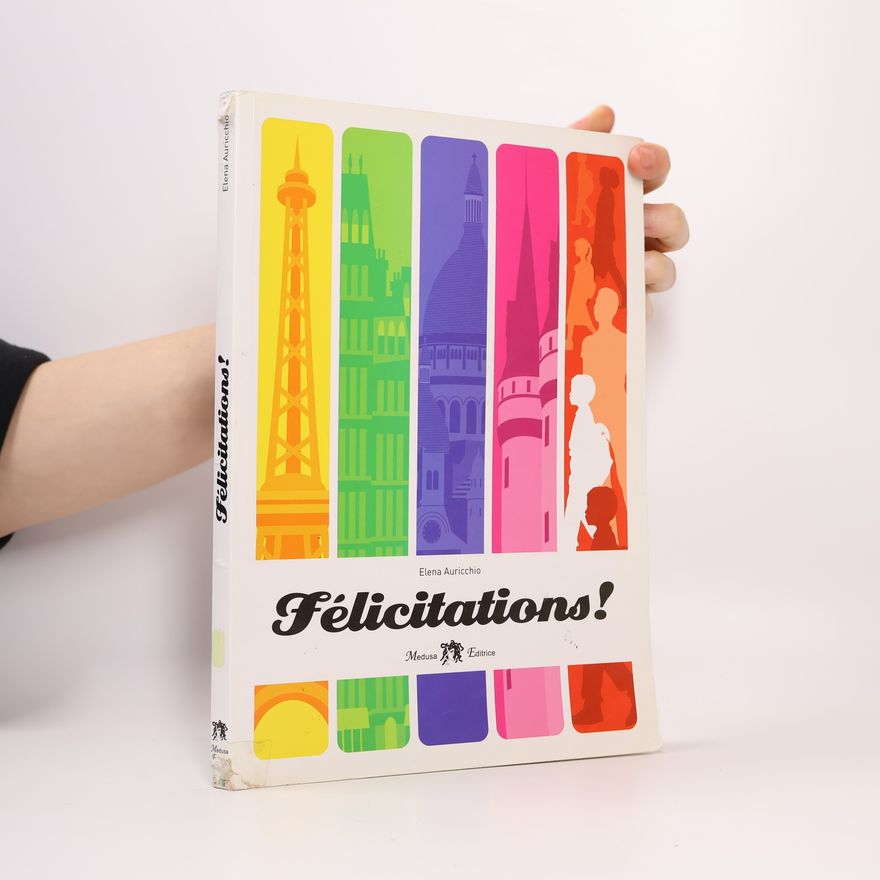 Elena Auricchio Felicitations. Cours de civilisation francaise. Per le Scuole medie