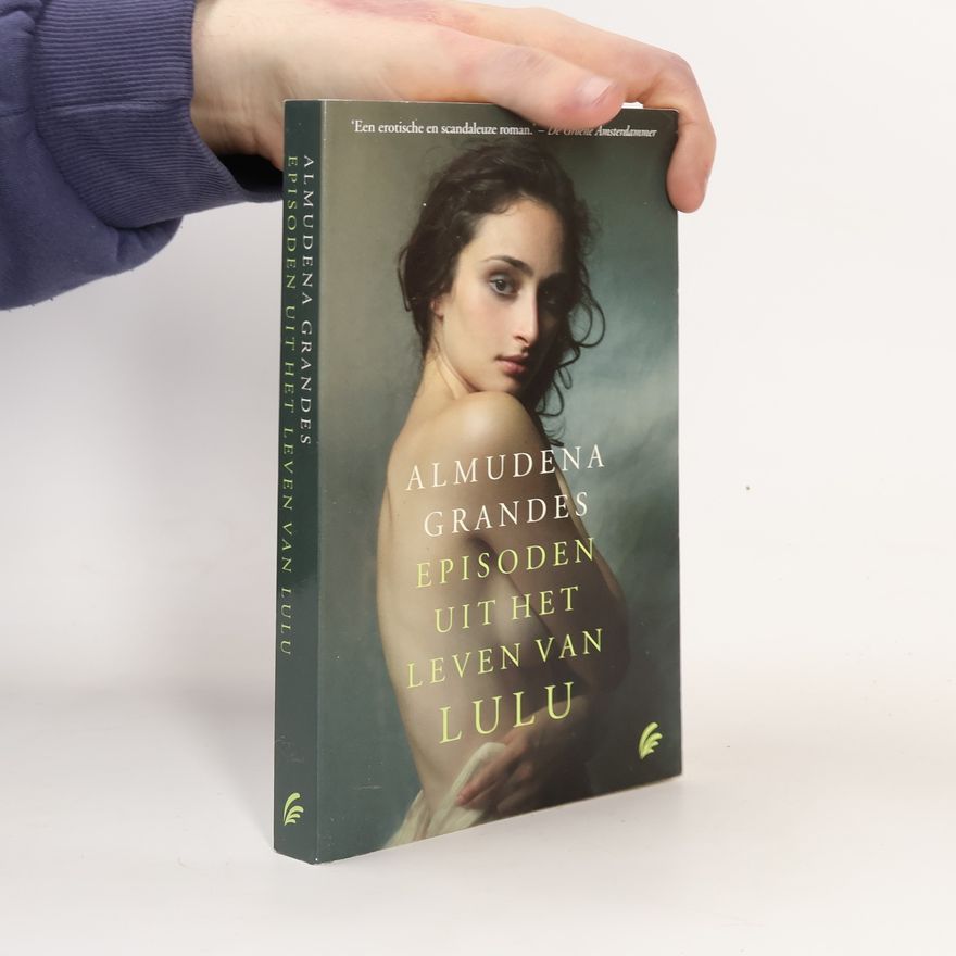 Almudena Grandes Episoden uit het leven van Lulu