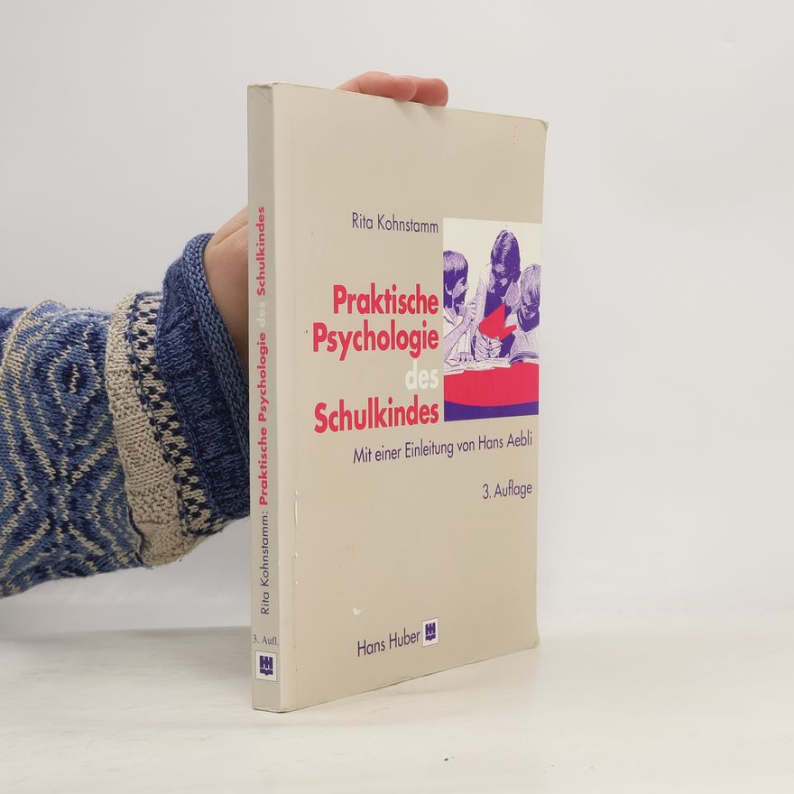 Rita Kohnstamm Praktische Psychologie des Schulkindes