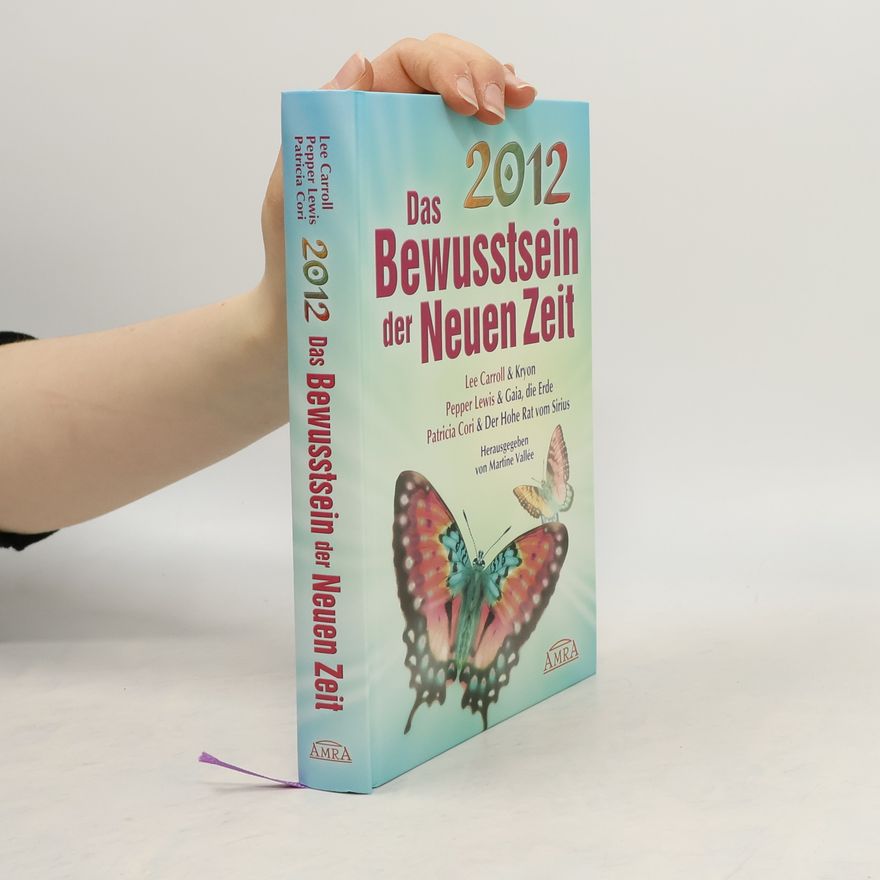Lee Carroll 2012 - das Bewusstsein der neuen Zeit