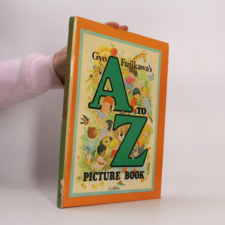 Gyo Fujikawa Gyo Fujikawa's A to Z Picture Book