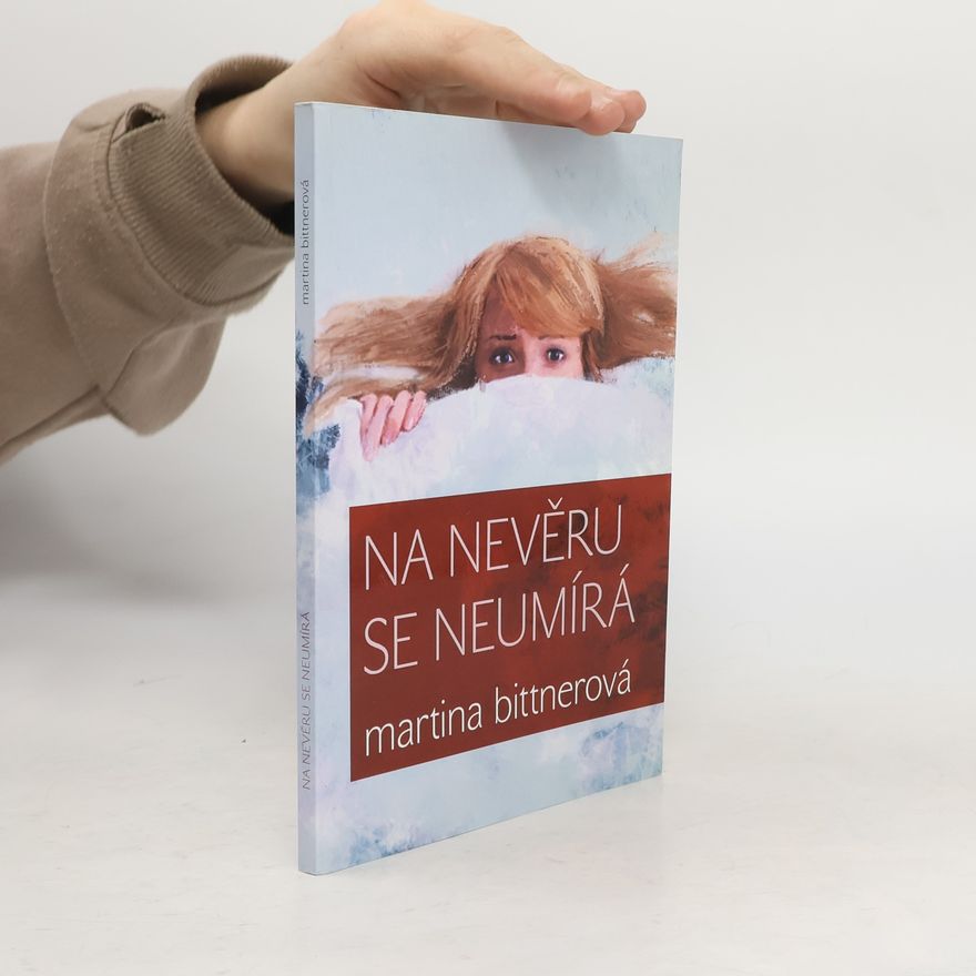 Martina Bittnerová Na nevěru se neumírá