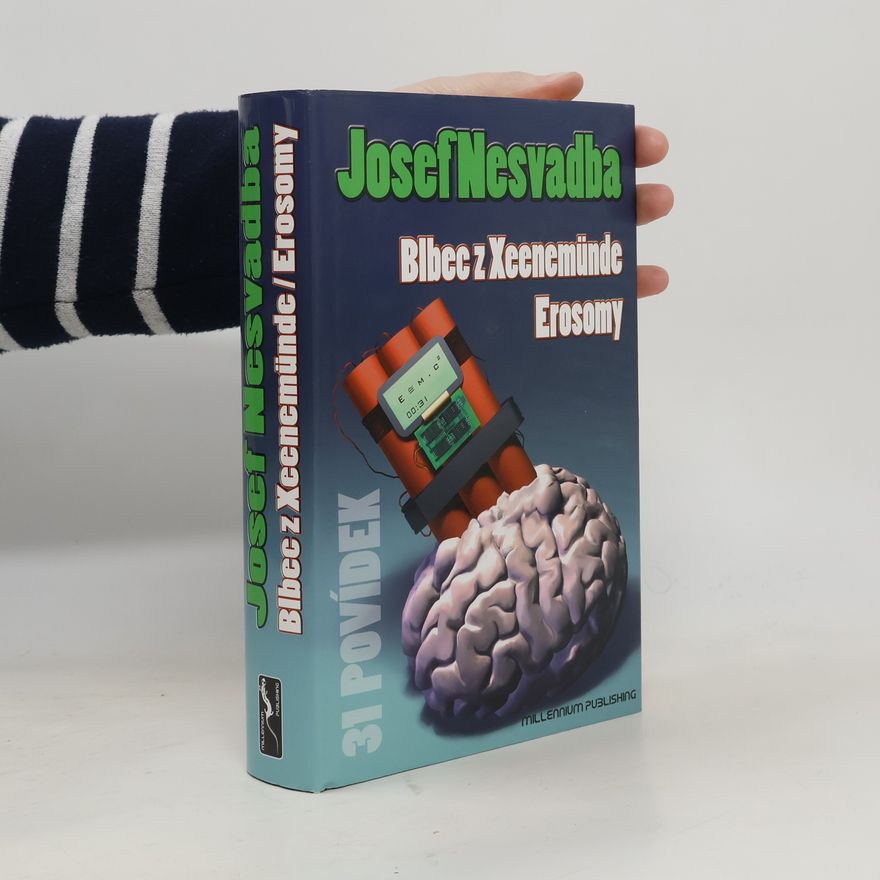 Josef Nesvadba Blbec z Xeenemünde / Erosomy