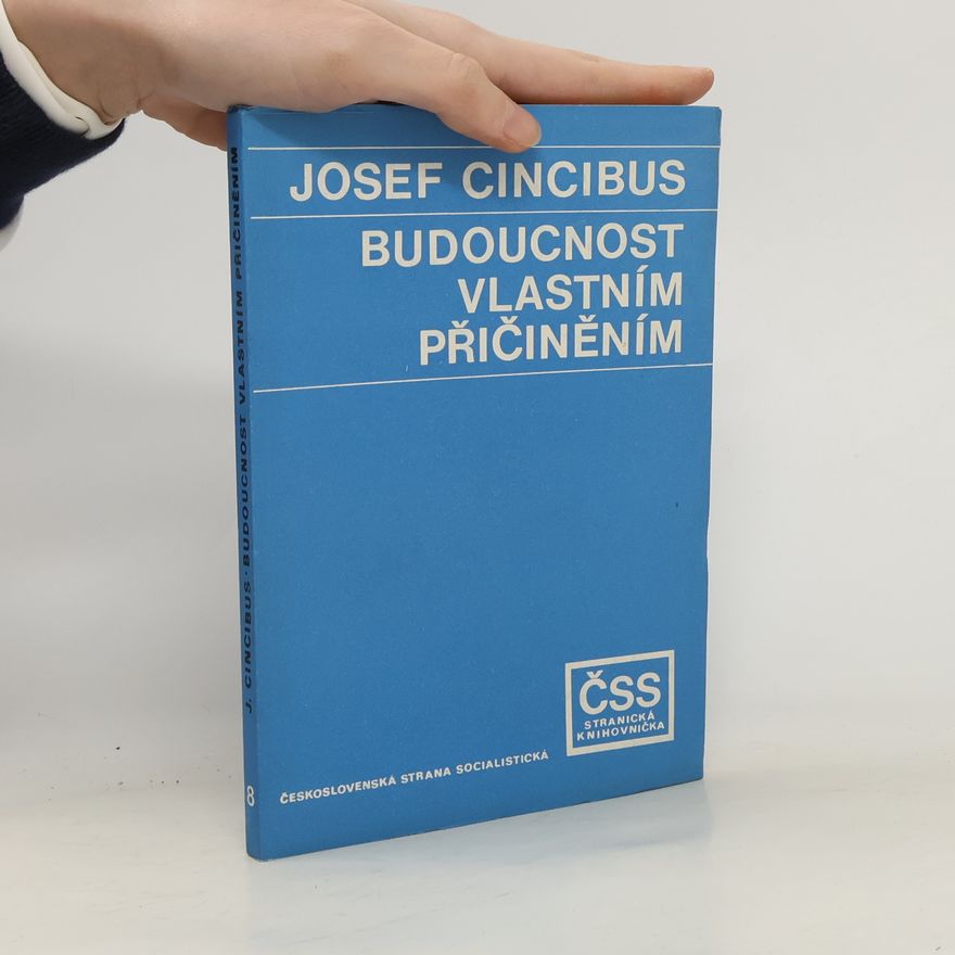 Josef Cincibus Budoucnost vlastním přičiněním