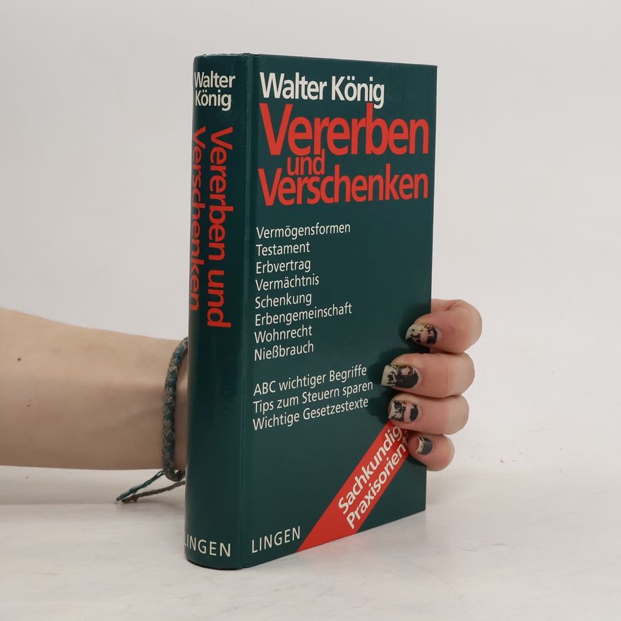 Walter König Vererben und Verschenken