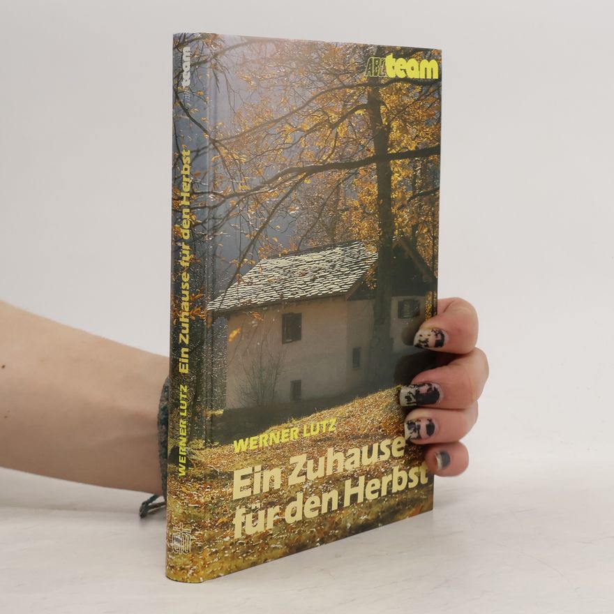 Werner Lutz Ein Zuhause für den Herbst