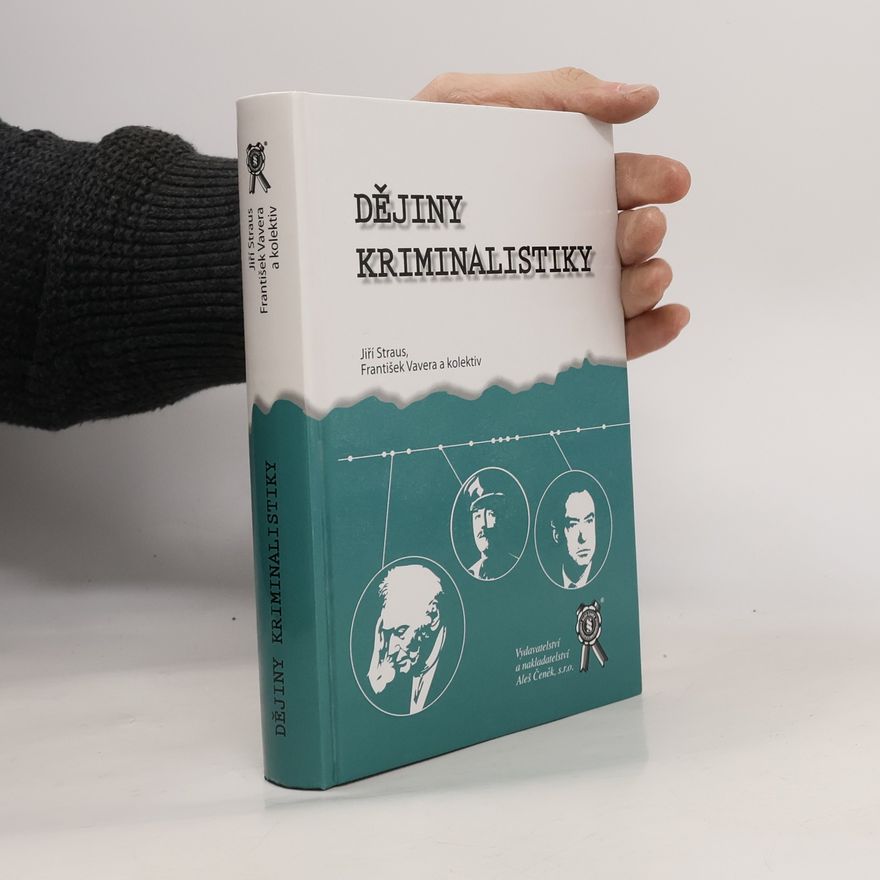 Jiří Straus Dějiny kriminalistiky