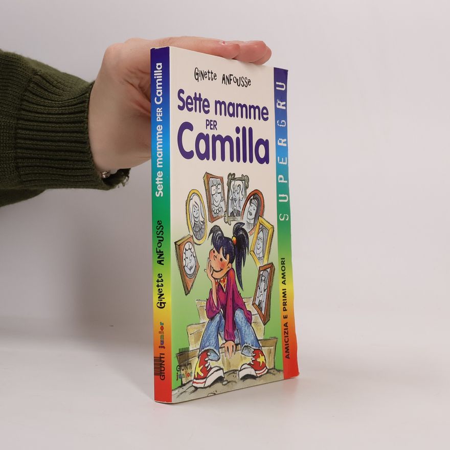Maria Paola Mugnaini Supergru: Sette mamme per Camilla