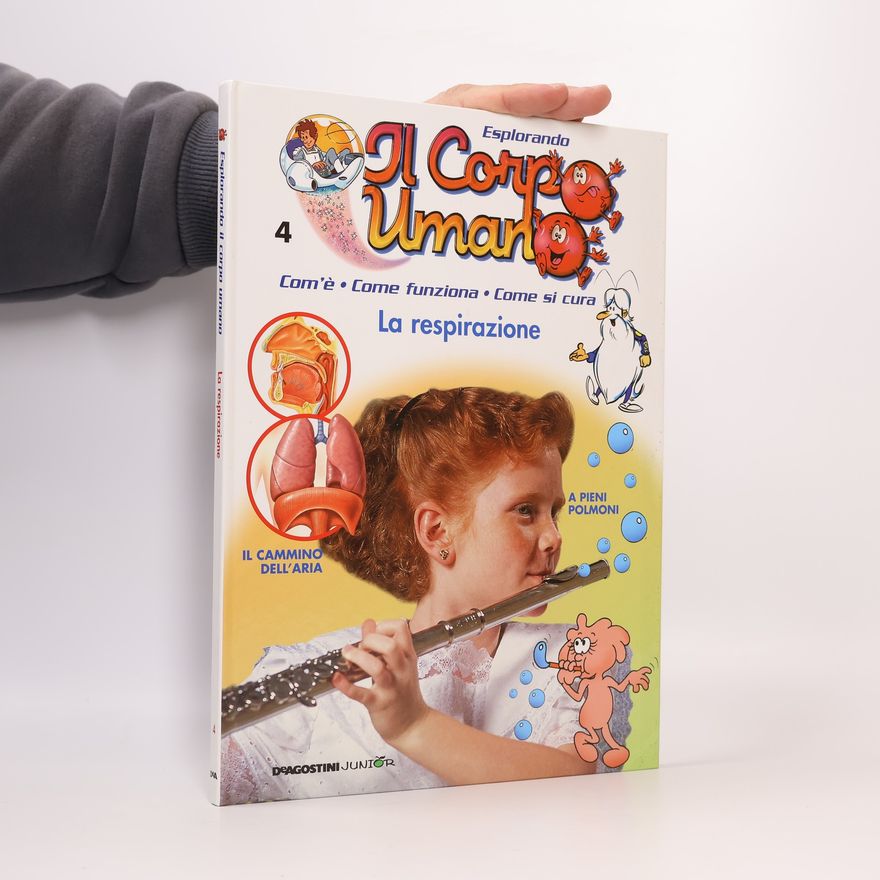 Autorenkollektiv Esplorando Il Corpo Umano 4. La respirazione