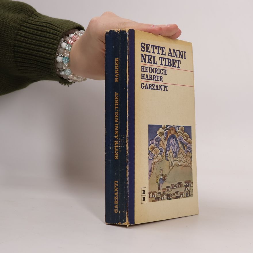 Heinrich Harrer Sette anni nel Tibet