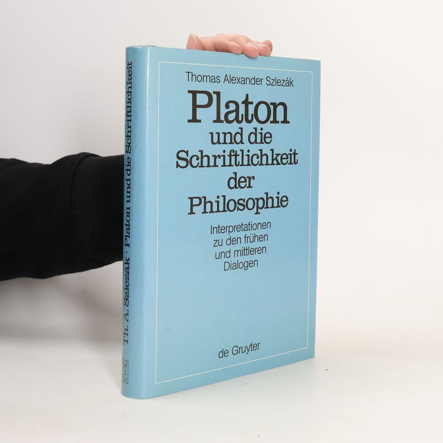 Thomas A. Szlezák Platon und die Schriftlichkeit der Philosophie 1
