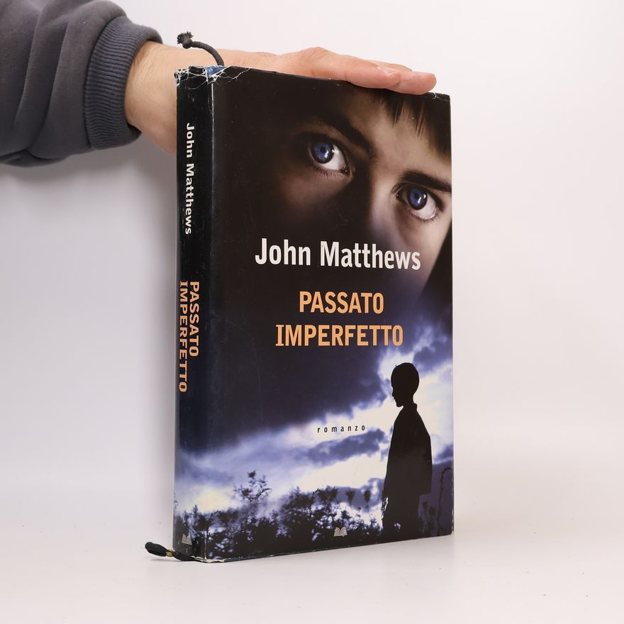 John Matthews Passato Imperfetto