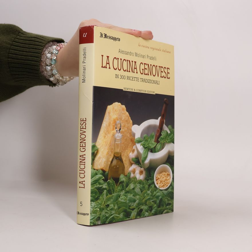 Alessandro Molinari Pradelli La Cucina Regionale Italiana - 5: La Cucina Genovese