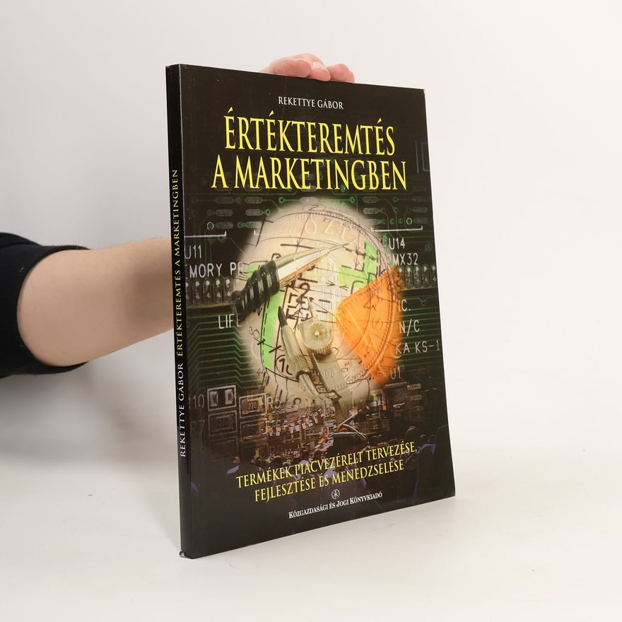 Gábor Rekettye Értékteremtés a marketingben