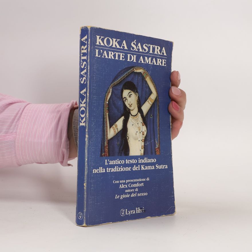 Alex Comfort Koka Sastra. L'arte di amare nell'India medievale