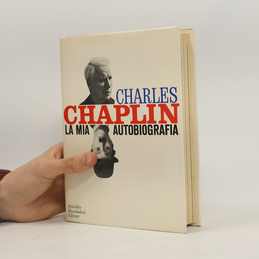 Charlie Chaplin La mia autobiografia