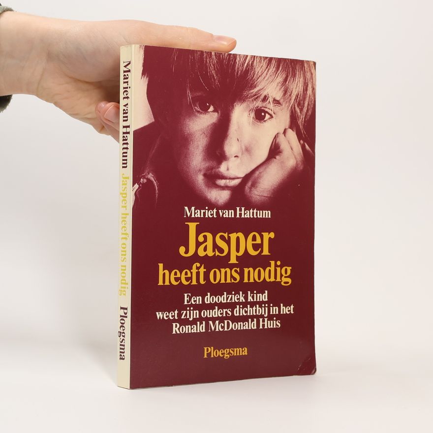 Mariet van Hattum Jasper heeft ons nodig