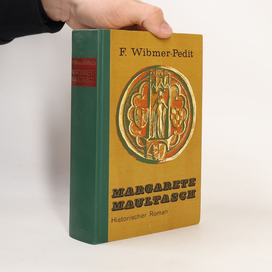 Fanny Wibmer-Pedit Margarete Maultasch