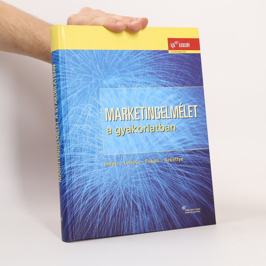Lehota Marketingelmélet a gyakorlatban