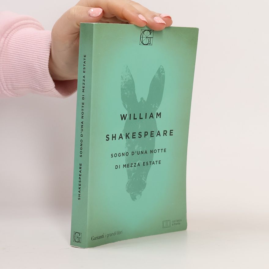 William Shakespeare I grandi libri: Sogno d'una notte di mezza estate. Testo inglese a fronte