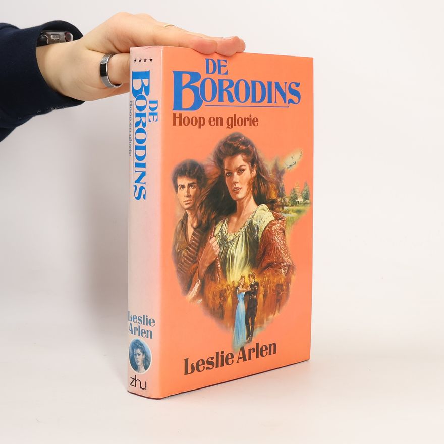 Leslie Arlen De Borodins, hoop en glorie
