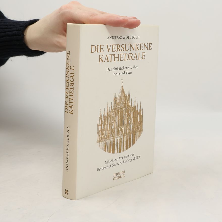 Andreas Wollbold Die versunkene Kathedrale