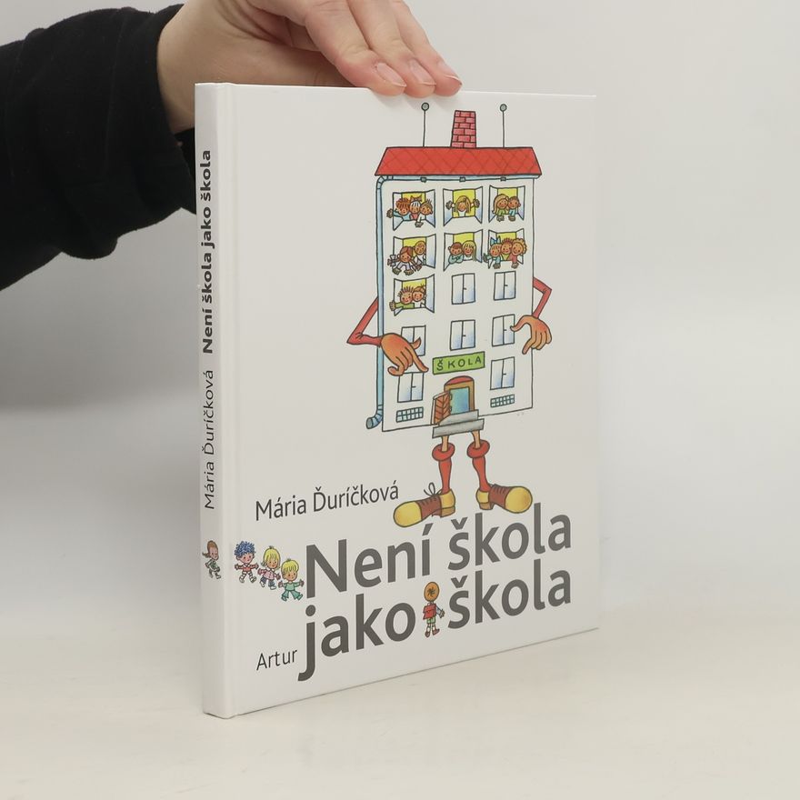 Mária Ďuríčková Není škola jako škola