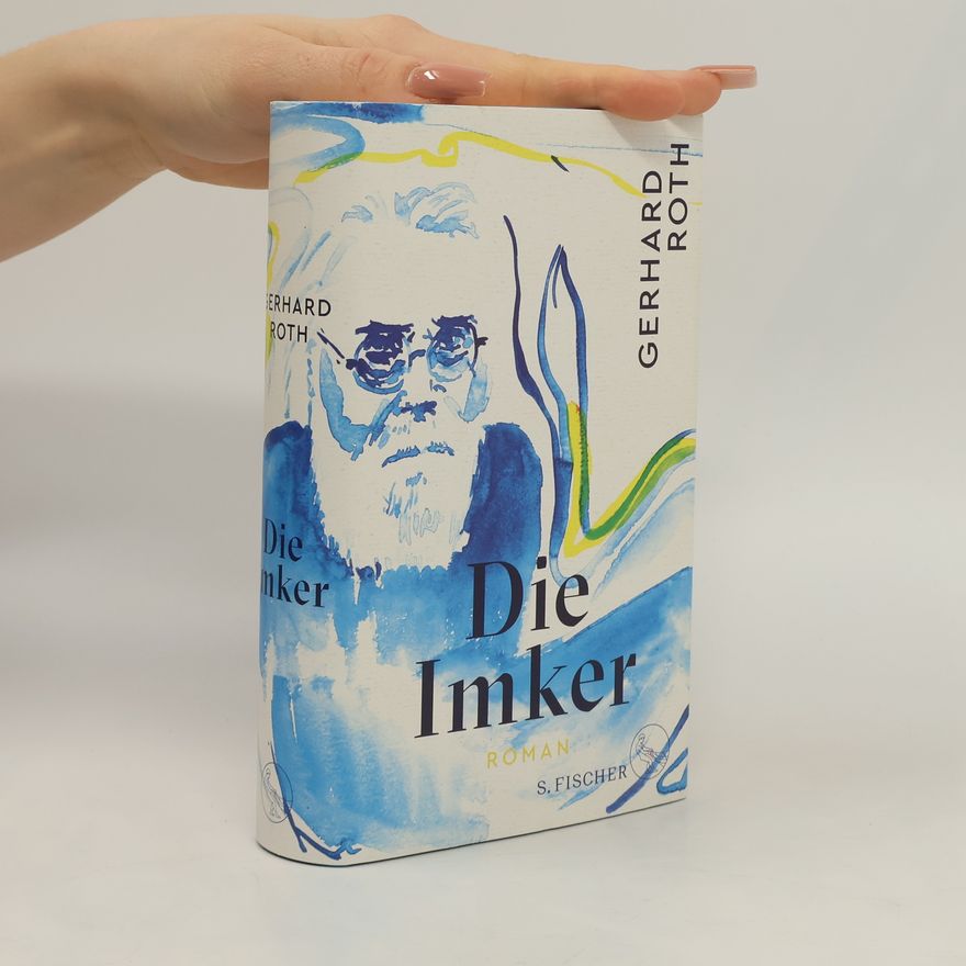 Gerhard Roth Die Imker