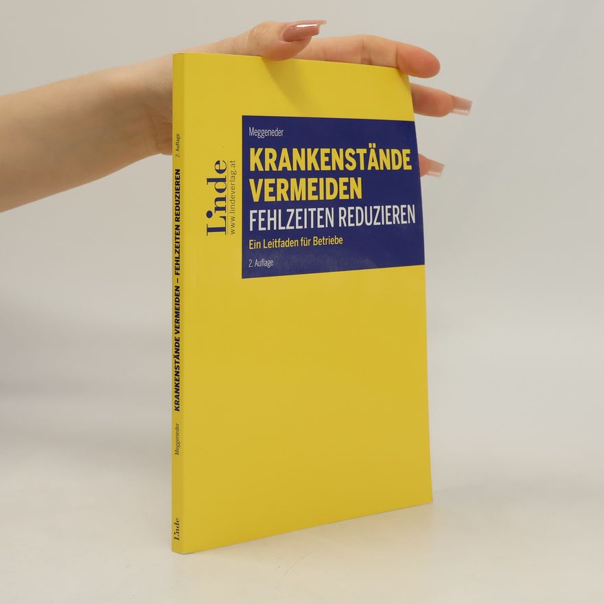 Oskar Meggeneder Krankenstände vermeiden - Fehlzeiten reduzieren