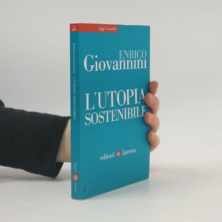 Enrico Giovannini Saggi Tascabili - 427: L'utopia sostenibile