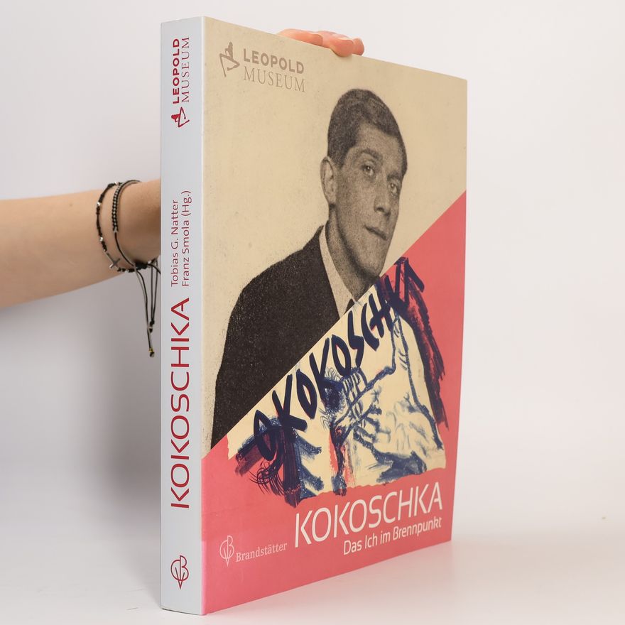 Tobias G. Natter Kokoschka, das Ich im Brennpunkt