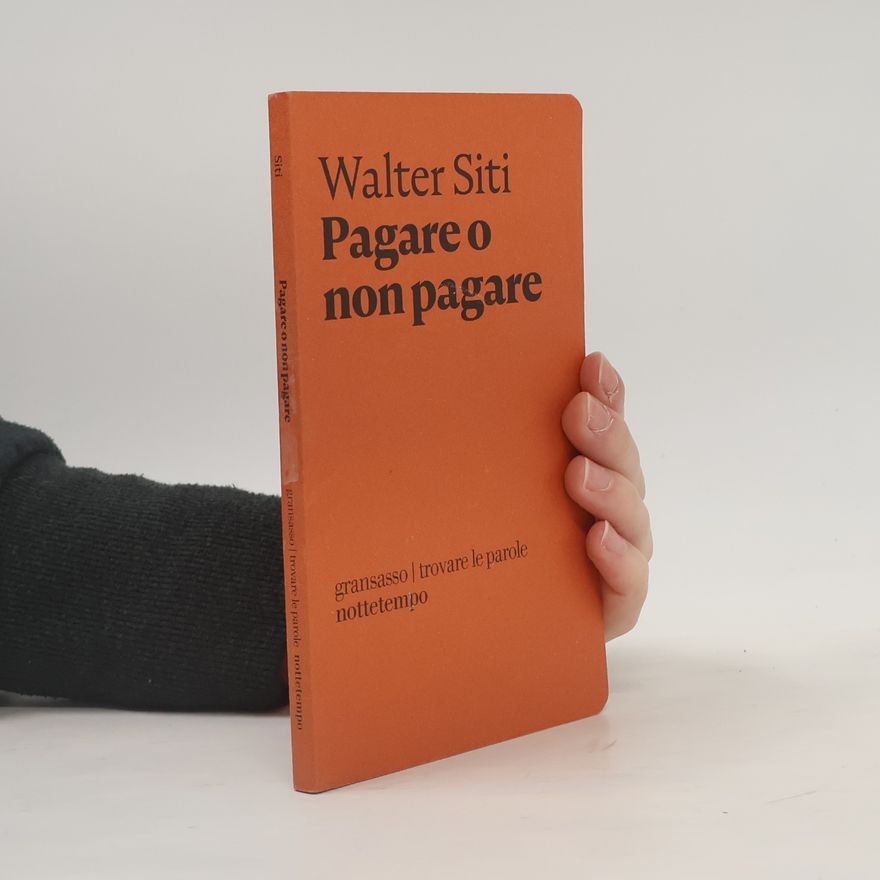 Walter Siti Pagare o non pagare