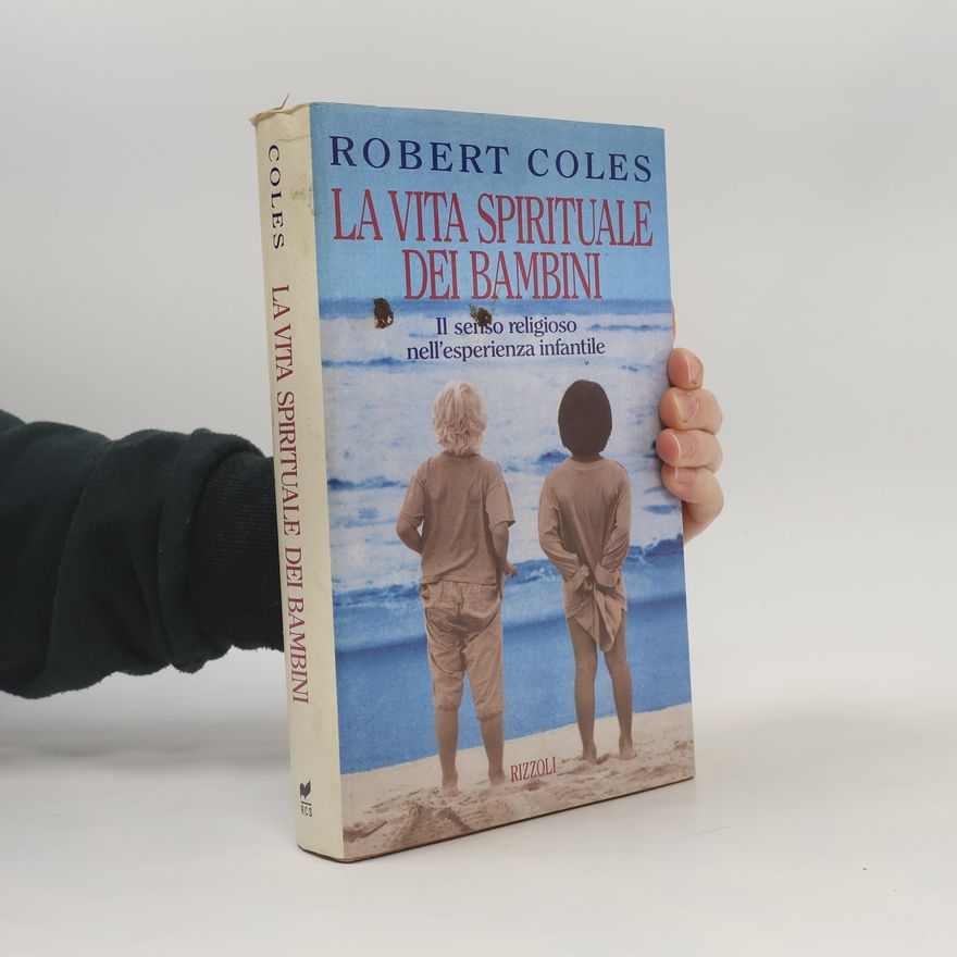 Robert Coles La vita spirituale dei bambini