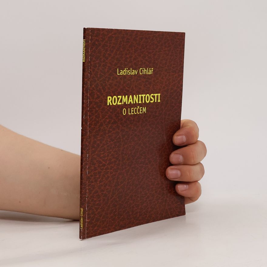 Ladislav Cihlář Rozmanitosti o lecčem