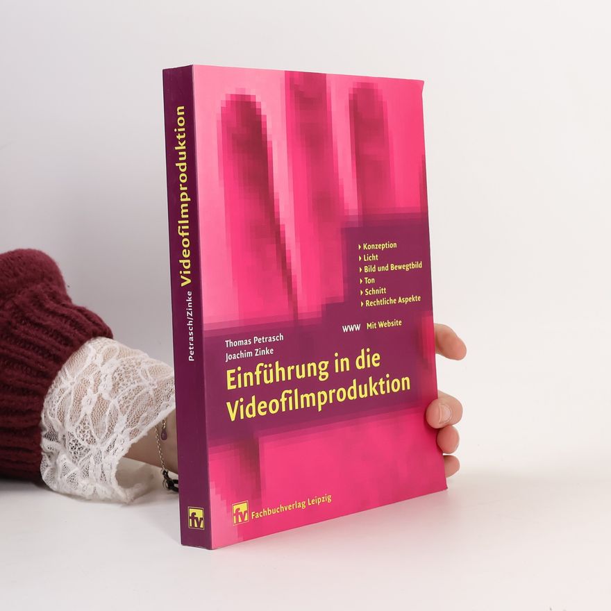 Thomas Petrasch Einführung in die Videofilmproduktion