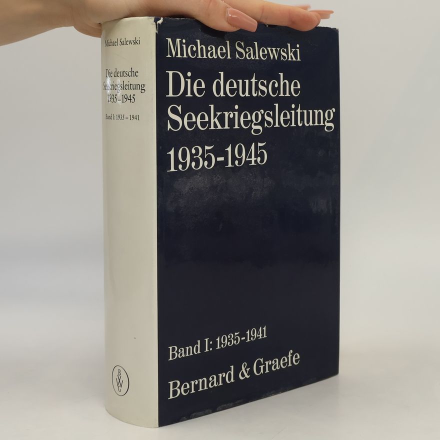 Michael Salewski Die deutsche Seekriegsleitung 1935-1945 1
