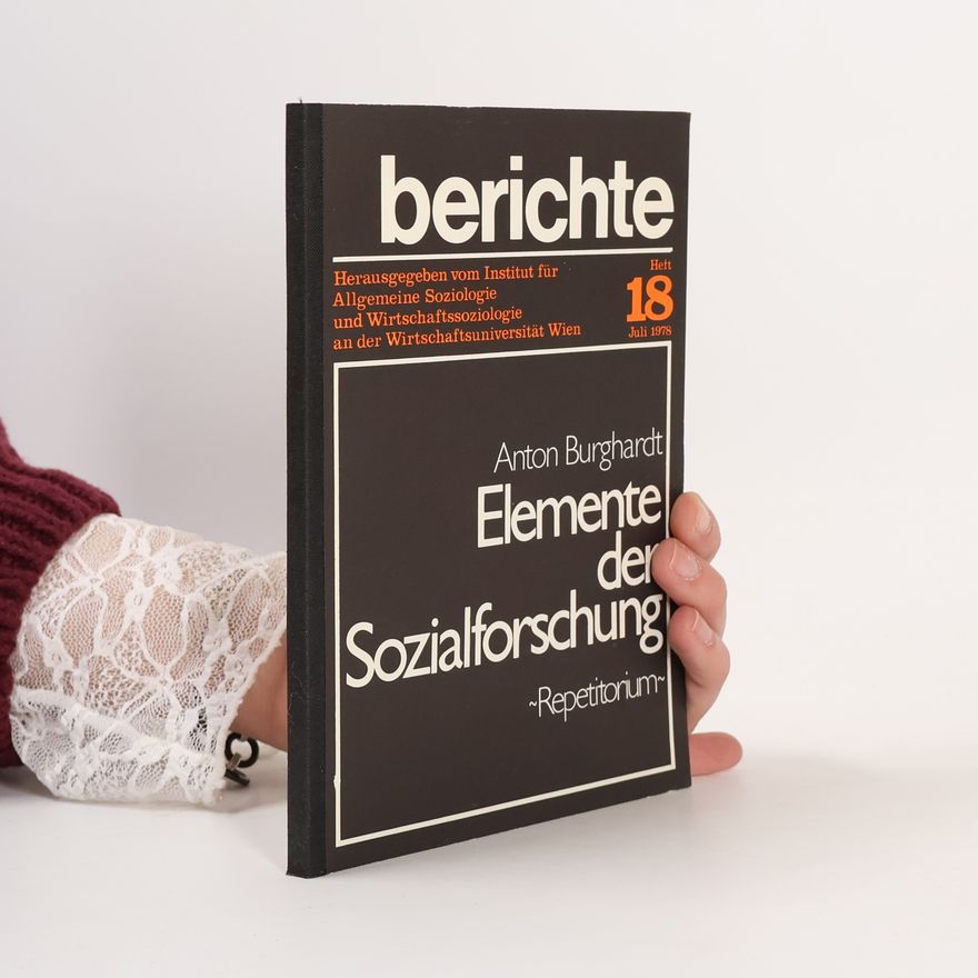 Anton Burghardt Elemente der Sozialforschung